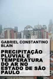   Precipitação pluvial e temperatura do ar no Estado de São Paulo: periodicidades, probabilidades associadas, tendências e variações climáticas Escola Superior de Agricultura Luiz de Queiroz / Física do Ambiente Agrícola