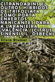   Citrandarins e outros híbridos de trifoliata como porta-enxertos nanicantes para a laranjeira ´Valência´ (Citrus sinensis L. Osbeck) Escola Superior de Agricultura Luiz de Queiroz / Fitotecnia