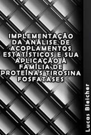   Implementação da análise de acoplamentos estatísticos e sua aplicação à família de proteínas tirosina fosfatases Instituto de Física de São Carlos / Física Aplicada