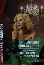   Saudado pela crítica como o melhor filme de sua carreira, Onde Andará Dulce Veiga? foi realizado por Guilherme de Almeida Prado. Nesse filme, Guilherme reúne