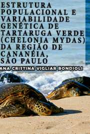   Estrutura populacional e variabilidade genética de tartaruga verde (Chelonia mydas) da região de Cananéia, São Paulo Instituto de Biociências / Biologia (Genética)