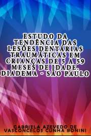   Estudo da tendência das lesões dentárias traumáticas em crianças de 5 a 59 meses de idade. Diadema - São Paulo Faculdade de Odontologia / Odontopediatria