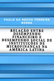   Relação entre desempenho financeiro e desempenho social de instituições de microfinanças na América Latina Faculdade de Economia, Administração e Contabilidade