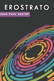   "Erostrato" é uma grande obra da filosofia universal.  de Jean Paul Sartre  !