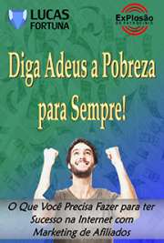 Todas as técnicas sobre marketing de afiliados.
Para você que já trabalha ou quer trabalhar pela internet, esse livro está sensacional.
Aplique todas as técnicas faladas nesse livro que o seu sucesso na internet vai ser em menos de 30 dias.
O livro Diga Adeus a Pobreza Para Sempre é para quem quer começar a trabalhar como afiliados ou para quem já trabalha.

 grátis de afiliados na internet . online na melhor biblioteca do Mundo!