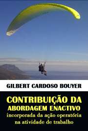   Contribuição da abordagem enactivo-incorporada da ação operatória na atividade de trabalho: ontologias da realidade nos sistemas complexos de operações Escola Politécnica / Engenharia de Produção