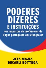   Poderes, dizeres e instituições nas respostas de professores de língua portuguesa em situação de formação Faculdade de Educação