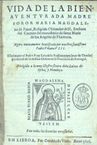 APRESENTACAO, Luís da, O.C. ca 1581-1653,<br/>Vida de la bienaventurada Madre Soror Maria Magdalena de Pazzi... / escrita por el Padre Fray Luis de la Presentacion... - Em Lisboa : por Geraldo da Vinha, 1626. - [8], 64 f. ; 4º (20 cm)