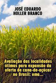   Avaliação das localidades ótimas para expansão da oferta de cana-de-açúcar no Brasil: uma aplicação de programação inteira mista Escola de Engenharia de São Carlos / Planejamento e Operação de Sistemas de Transporte