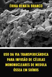   Uso da via transpericárdica para infusão de células mononucleares de medula óssea em suínos induzidos ao infarto agudo do miocárdio Faculdade de Medicina Veterinária e Zootecnia / Anatomia dos Animais Domésticos e Silvestres