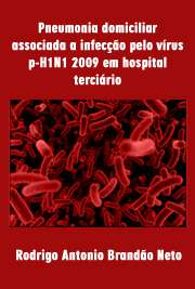   Pneumonia domiciliar associada a infecção pelo vírus p-H1N1 2009 em hospital terciário: frequência, características clínico-laboratoriais e aplicação de esco Faculdade de Medicina / Distúrbios do Crescimento Celular, Hemodinâmicos e da Hemostasia