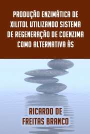   Produção enzimática de xilitol utilizando sistema de regeneração de coenzima como alternativa às vias química e microbiológica de obtenção Escola de Engenharia de Lorena / Microbiologia Aplicada