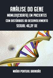   Análise do gene MAMLD1(CXorf6) em pacientes com distúrbios do desenvolvimento sexual 46,XY de origem indeterminada Faculdade de Medicina / Endocrinologia