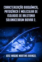   Caracterização bioquímica, patogênica e molecular de isolados de Ralstonia solanacearum biovar 2 de batata e berinjela Escola Superior de Agricultura Luiz de Queiroz / Fitopatologia