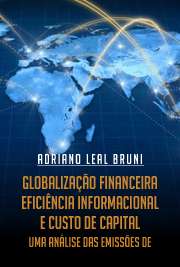   Globalização financeira, eficiência informacional e custo de capital: uma análise das emissões de ADRs brasileiros no período 1992-2001 Faculdade de Economia, Administração e Contabilidade