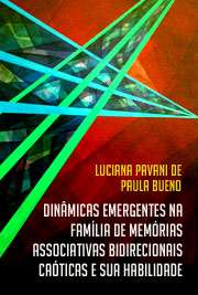   Dinâmicas emergentes na família de memórias associativas bidirecionais caóticas e sua habilidade para saltar passos Escola de Engenharia de São Carlos / Engenharia Elétrica