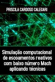   Simulação computacional de escoamentos reativos com baixo número Mach aplicando técnicas de refinamento adaptativo de malhas Instituto de Matemática e Estatística / Matemática Aplicada