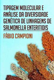   Tipagem molecular e análise da diversidade genética de linhagens de Salmonella Enteritidis isoladas de humanos, alimentos e frangos no Brasil Faculdade de Ciências Farmacêuticas de Ribeirão Preto / Biociências Aplicadas à Farmácia