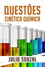   Questões de Cinética Química das melhores faculdades, pratique para o ENEM e Vestibulares. Pode se definir reações químicas como sendo um conjunto de fenômen  de Química Downlo