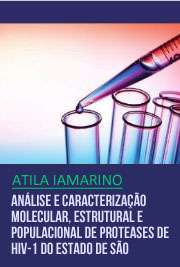   Apesar dos esforços para controlar a infecção por HIV-1, na América do Sul, diversos recombinantes tem sido descritos, principalmente entre os subtipos B e F