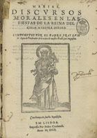 ACEVEDO, Luis de, O.S.A. 15---ca 1600,<br/>Marial : discursos morales en las fiestas de la Reina del Cielo Nuestra Señora / compuestos por el Padre Fray Luis de Azevedo.... - Em Lisboa : impresso por Pedro Crasbeeck, 1602. - [8], 608, [80] p. ; 2º (28 cm)