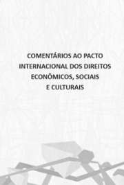   A ideia de reunir juristas e professores em torno das especificidades e nuances do Pacto Internacional dos Direitos Econômicos, Sociais e Culturais, projeto