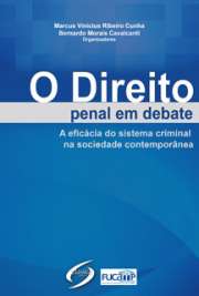   A obra que se intitula O Direito Penal em debate: a eficácia do sistema criminal na sociedade contemporânea, foi composta em onze capítulos, voltados à discu