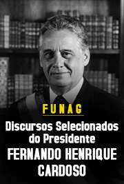 Discursos selecionados do presidente Fernando Henrique Cardoso.

 grátis de Biografia . online na melhor biblioteca eletrônica do Mundo!