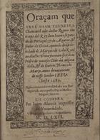 TEIXEIRA, João, fl. 15--<br/>Oraçam que teue Ioam Teyxeira chancarel mór destes Reynos em tempo del Rey dom Ioam o segundo de Portugal & do Algarue & senhor da Guiné quando deu a dignidade de Marques de vila Real ao... muyto manifico [sic] dom Pedro de Meneses cõde da mesma vila & de Ourem.... - Agota [sic] nouamête tresladada em portugues da atras posta por o Mestre Miguel Soares. - Em Coimbra : per Ioam Aluarez..., 1562. - [23, 1 br.] f. ; 4º (19 cm)