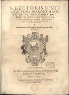 PINTO, Heitor, O.S.J. 1528?-1584?,<br/>F. Hectoris Pinti Lusitani Hieronymiani in Sacra Theologia doctoris, Sanctae Scripturae in Conimbricensi Academia professoris In diuinum vatem Danielem commentarij. - Conimbricae : ex officina Antonij à Mariz, 1579. - [26, últ. br.], 243, [1], 244-303 f. ; 2º (34 cm)