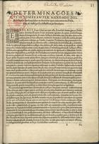 PORTUGAL.. Leis, decretos, etc.<br/>Determinações que se tomaram per mandado del rey nosso senhor sobre as duuidas que auia antre os prelados & iustiças ecclesiasticas & seculares. - [S.l. : s.n., depois de 18 de Março de 1578]. - [4] f. ; 2º (29 cm)