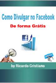 E-book Como Divulgar no Facebook , saiba passo a passo como transformar seu Facebook em uma máquina de vendas para o seu negócio!Este e-book, é para você que deseja duplicar suas vendas de seus produtos físicos ou digitais, ele é ideal para empreendedores que querem aprender a utilizar a maior rede social do mundo, como ferramenta de trabalho para vender seus produtos.