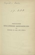 Portuguese discoveries dependencies and missions in Asia and Africa / compil. by the Rev. Alex J. D. DªOrsey. - London : W.H. Allen & Co., 1893. - XVI, 434 p. ; 20 cm