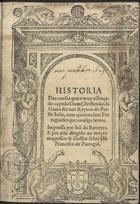 CASTANHOSO, Miguel de, fl. 15--<br/>Historia das cousas que o muy esforçado capitão Dom Christouão da Gama fez nos Reynos do Preste Ioão com quatroce[n]tos portugueses que consigo leuou / [Miguel de Castanhoso]. - [Lisboa] : Ioã de Barreyra, 27 Iunho 1564. - 54 f. ; 4º (20 cm)