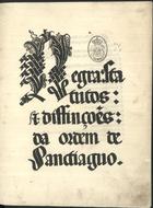 ORDEM DE SANTIAGO<br/>Regra statutos & diffinções [sic] da ordem de Sanctiaguo. - Em Setuual : por Herman de Kempis, 13 Dezembro 1509. - CXV f. : il. color. ; 2º (27 cm)