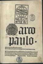 POLO, Marco, 1254-1323?<br/>Marco Paulo. Ho liuro de Nycolao Veneto. Ho trallado da carta de huu[m] genoues das ditas terras.... - Lyxboa : per Valentym Fernãdez, 1502. - [8], xcviij f. : il. ; 2º (30 cm)