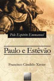 Paulo e Estêvão é uma obra psicografada através da mediunidade de Francisco Cândido Xavier, ditada pelo espírito de Emmanuel e publicada em 1941. Esta obra é apresentada como "Episódios Históricos do Cristianismo Primitivo", que conta o período histórico a partir do ano de 34 d.C. (um ano após a morte de Jesus Cristo) até 67 d.C. (provável ano do falecimento de Paulo de Tarso). O livro traz revelações históricas nunca antes mencionadas, seguindo rigorosamente a ordem cronológica do livro bíblico Atos dos Apóstolos, dando também um sentido mais profundo para as citações pessoais de Paulo em suas Epístolas.