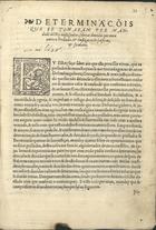 PORTUGAL.. Leis, decretos, etc.<br/>Determinacois que se tomaram per mandado del Rey nosso senhor sobre as duuidas que auia antre os prellados & iustiças ecclesiasticas & seculares. - [S.l. : s.n., depois de Março 1578]. - [6] f. ; 2º (30 cm)