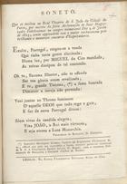 BALSEMAO. Viscondessa de, 1749-1824<br/>Soneto que se recitou no Real Theatro de S. João da cidade do Porto, pela feliz acclamação de Suas Magestades Fidelissimas no sempre memoravel dia 4 de Junho de 1823... / D. Catharina, Viscondessa de Balsemão. - Lisboa : Regia Typ. Silviana, 1823. - 1 p. ; 20 cm
