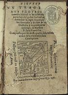 Siguese vn tractado muy prouechoso llamado Manual de las cosas essentiales a que son obligados los frayles menores por su regla. Copilado de las decretales y dichos de los Doctores y exponedores dela regla de nuestro P. sant [sic] Francisco / compuesto por vn docto padre de la misma orden... - En Coimbra : por Iuan de Barrera, 1571. - [2 br., 56], 595, [1, 4 br.] p. ; 8º (15 cm)