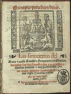 PEREZ DE GUZMAN, Fernán, 1376?-1460?<br/>Exemplo pera bien biuir : las sietecientas del docto & noble cauallero Fernan Perez de Guzman las quales son bien scientificadas y de grandes & diuersas materias & muy prouechosas... - Agora nouamente impressas y vistas por la sancta inquisicion. - Lixboa : en casa dela viuda que fue muger de German Gallard [sic], 21 Março 1564. - [74] f. ; 4º (20 cm)