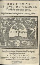 CAMOES, Luís de, 1524-1580<br/>Rhythmas / de Luis de Camoes ; diuididas em cinco partes.... - Em Lisboa : por Manoel de Lyra : a custa de Esteuão Lopez, 1595. - [8], 166 [i.é 170], [4] f. ; 4º (20 cm)