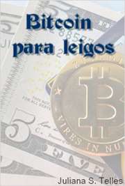 Bitcoin para leigos - pdf gratuitoPara aqueles que tem curiosidade em saber sobre a criptomoeda mais popular da internet e também como minerar, investir, comprar e vender.