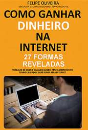 Descubra agora, 27 formas reais e honestas de como ganhar dinheiro pela internet, com cases reais de sucesso no Brasil.Esse livro é indispensável para pessoas que querem, obter uma renda extra, trabalhar pela internet, ser um nômade digital, ganhar dinheiro pela internet ou que querem aumentar os seus ganhos online.Com uma linguagem simples e direta o autor Felipe Oliveira especialista em empreendedorismo e marketing digital mostra o que realmente funciona para se gerar renda através da internet.