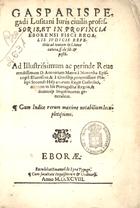 PEGADO, Gaspar, fl. 15---16--<br/>Gasparis Pegadi Lusitani iuris ciuilis professoris... Repetitio ad textum in l. inter caetera ff. de lib. & posth. ; Cum Indice rerum maxime notabilium locu[m]pletissimo. - Eborae : excudebat Emanuel de Lyra..., 1598. - [1 br., 10], 82, [1] f. ; 4º (20 cm)