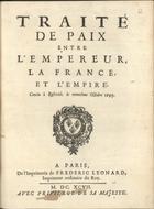 FRANCA. Tratados, etc., 1697<br/>Traité de paix entre lªempereur, la France, et lªempire. Conclu à Rysvvick le trentième Octobre 1697. - A Paris : de lªimprimerie de Frederic Leonard, imprimeur ordinaire du Roy, 1697. - 52 p. : il., 2 grav. ; 4º (19 cm)