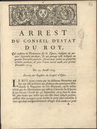 Arrest du conseil dªestat du roy, qui confirme da diminution sur les especes, indiqée au premier Septembre prochain, et qui partage celle indiquée au premier Decembre prochain; sçavoir pour moitié au quinziéme Octobre prochain, & pour lªautre moitié audit jour premier Decembre 1714. - A Paris : de lªimprimerie Royale, 1714. - 4 p. ; 4º (19 cm)
