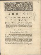 Arrest du conseil dªestat du roy, qui confirme da diminution sur les especes, indiqée au premier Septembre prochain, et qui partage celle indiquée au premier Decembre prochain; sçavoir pour moitié au quinziéme Octobre prochain, & pour lªautre moitié audit jour premier Decembre 1714. - A Paris : de lªimprimerie Royale, 1714. - 4 p. ; 4º (19 cm)