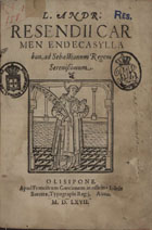 RESENDE, André de, 1498-1573<br/>L. Andr. Resendij Carmen endecasyllabon ad Sebastianum regem serenissimum. - Olisipone : apud Franciscum Garcionem, : in officina Ioãnis Barrerae, 1567. - 54 [i.é 45], [1 br.] f. ; 4º (21 cm)
