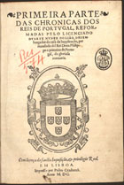 LEAO, Duarte Nunes de, fl. 1530-1608<br/>Primeira parte das Chronicas dos reis de Portvgal / reformadas pelo licenciado Dvarte Nvnez do Lião.... - Em Lisboa : por Pedro Crasbeeck, 1600. - [2], 239, [8] p. ; 2º (28 cm)